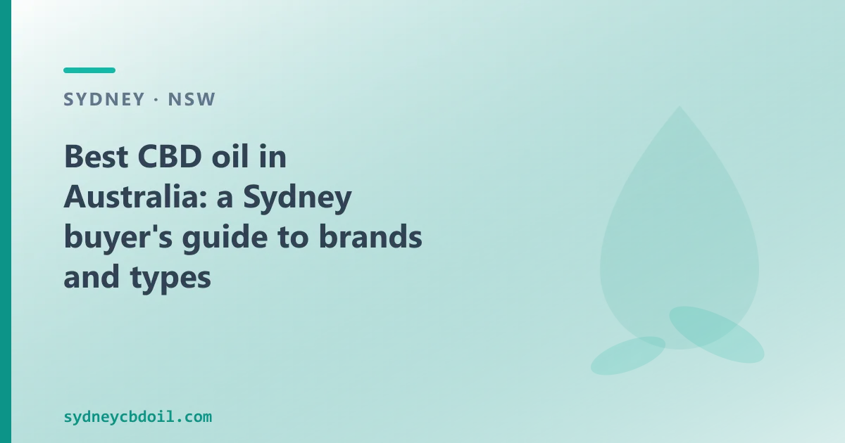Best CBD oil in Australia: a Sydney buyer's guide to brands and types