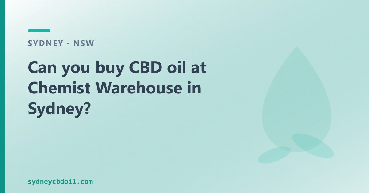 Can you buy CBD oil at Chemist Warehouse in Sydney?
