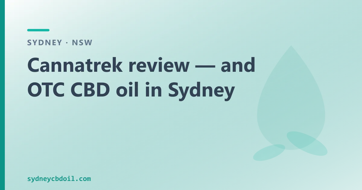 Cannatrek review — and over-the-counter CBD oil in Sydney