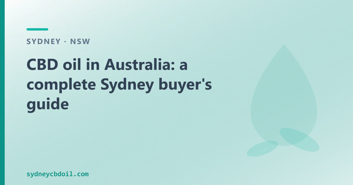 CBD oil in Australia: a complete Sydney buyer's guide