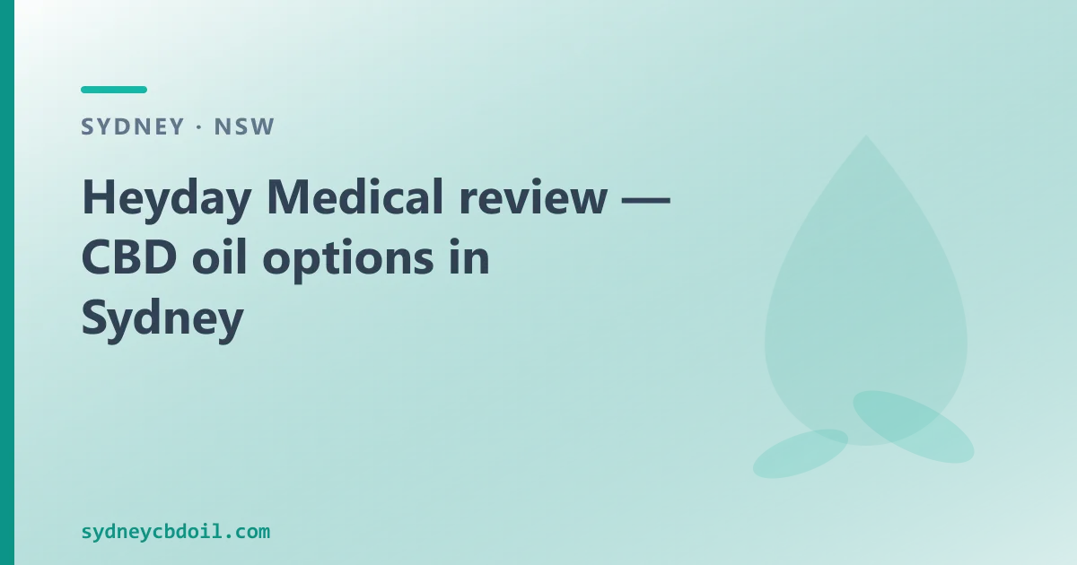 Heyday Medical review — CBD oil options in Sydney