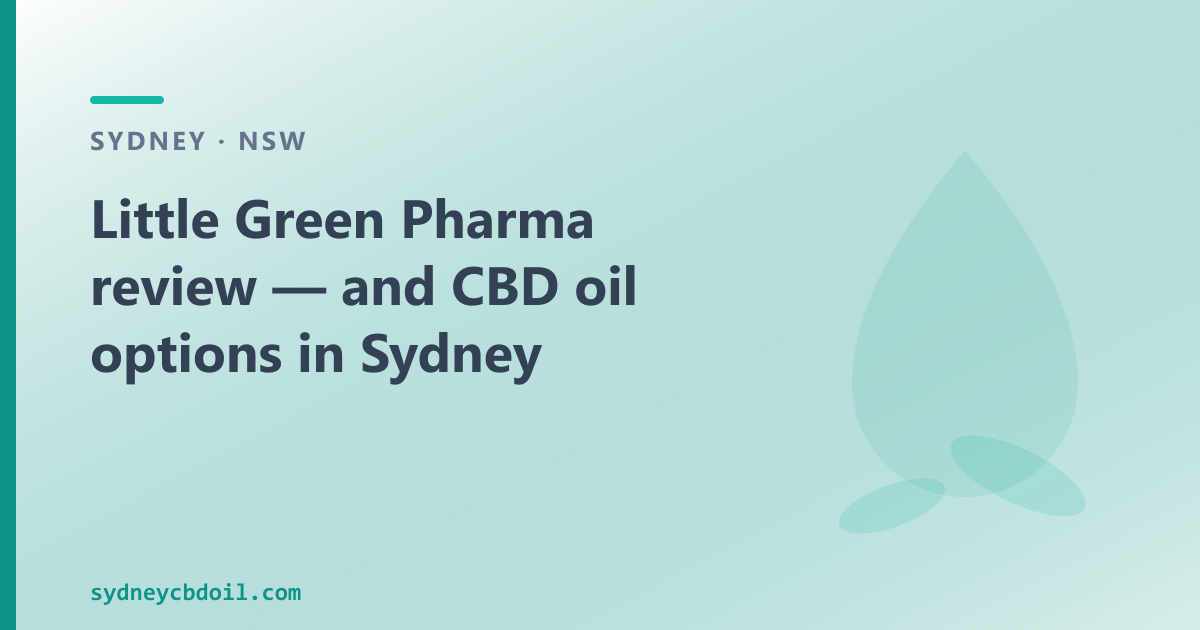 Little Green Pharma Sydney — licensed medical cannabis producer, TGA prescription pathway explained