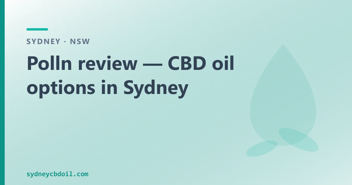 Polln review — and CBD oil options in Sydney